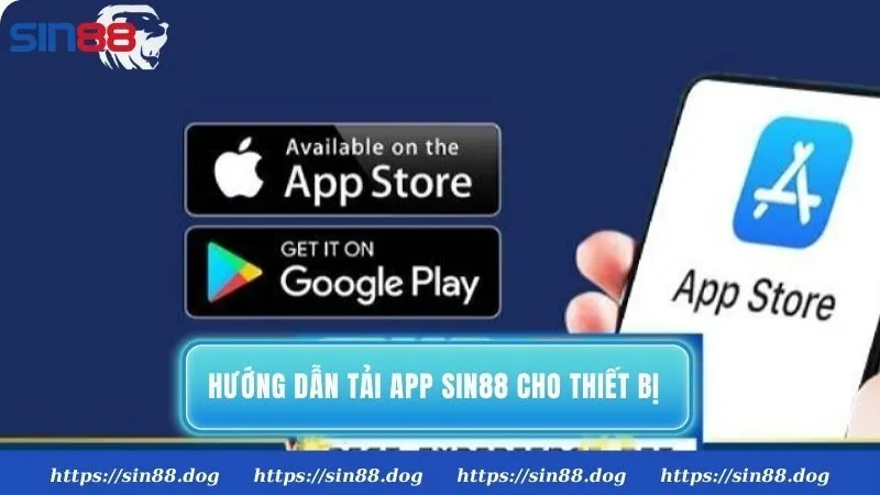 Hướng dẫn tải app Sin88 cho thiết bị 