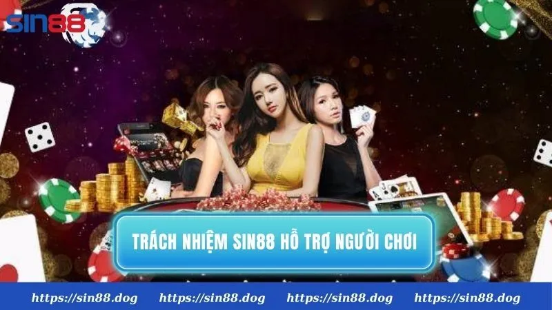 Trách nhiệm Sin88 cần thực hiện để hỗ trợ người chơi