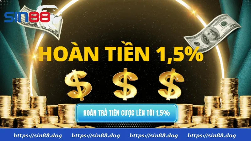 Ưu đãi hoàn trả tiền cược lên tới 1,5%