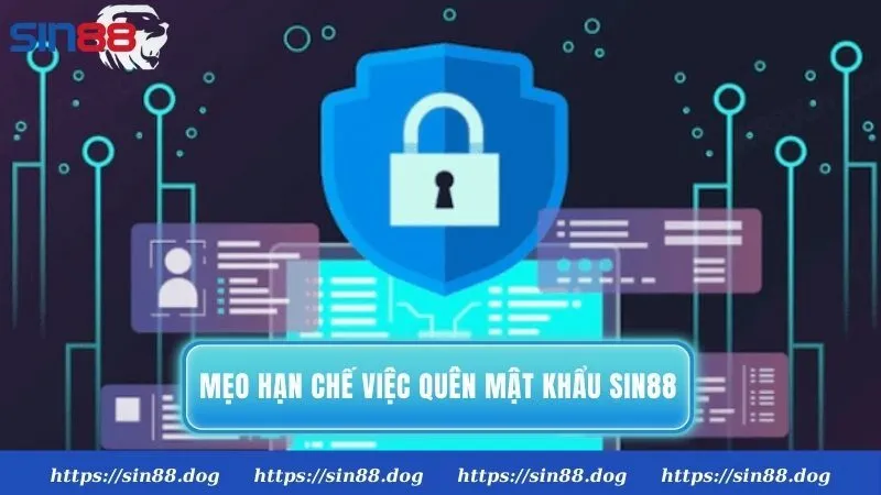 Một số mẹo giúp hạn chế việc quên mật khẩu Sin88